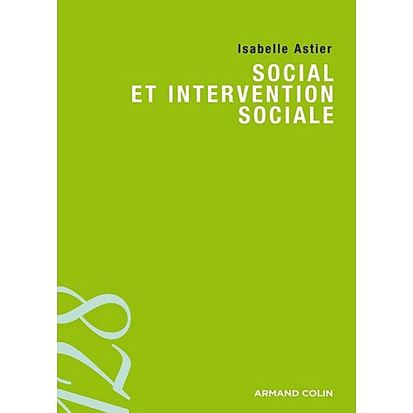 Sociologie du social et de l'intervention sociale / Sociologie, Isabelle Astier
