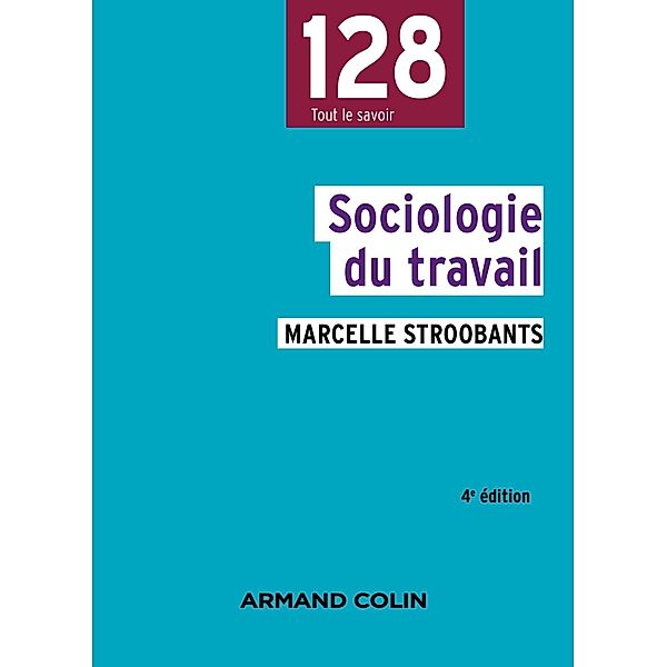 Sociologie du travail - 4e éd. / sociologie, Marcelle Stroobants