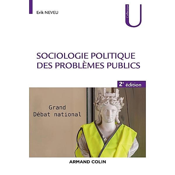 Sociologie politique des problèmes publics - 2e éd. / Collection U, Erik Neveu