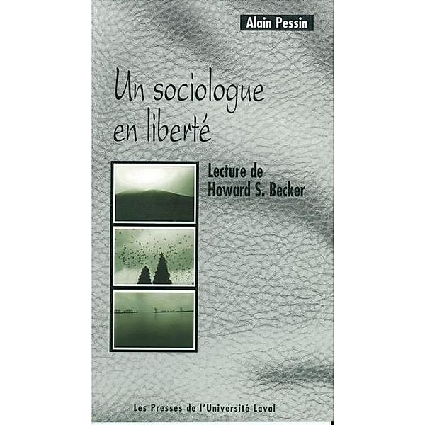 Sociologue en liberte, Alain Pessin Alain Pessin