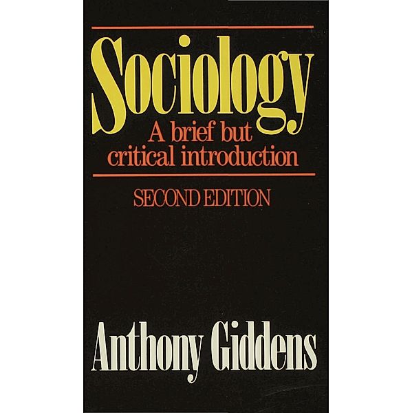 Sociology: A Brief but Critical Introduction, Anthony Giddens