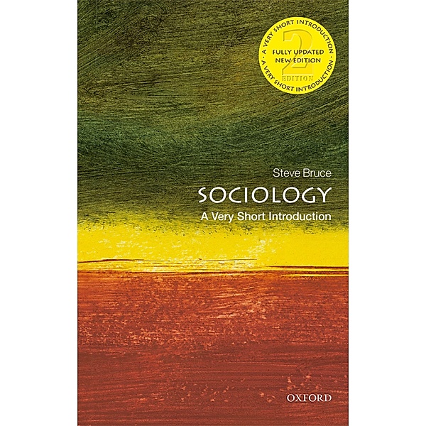 Sociology: A Very Short Introduction / Very Short Introductions, Steve Bruce