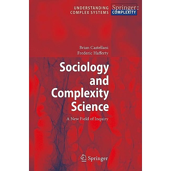 Sociology and Complexity Science, Frederic William Hafferty, Brian Castellani