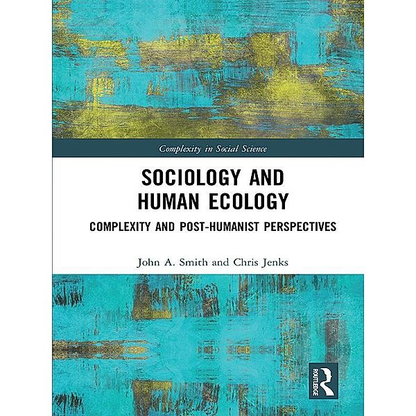 Sociology and Human Ecology, John Smith, Chris Jenks