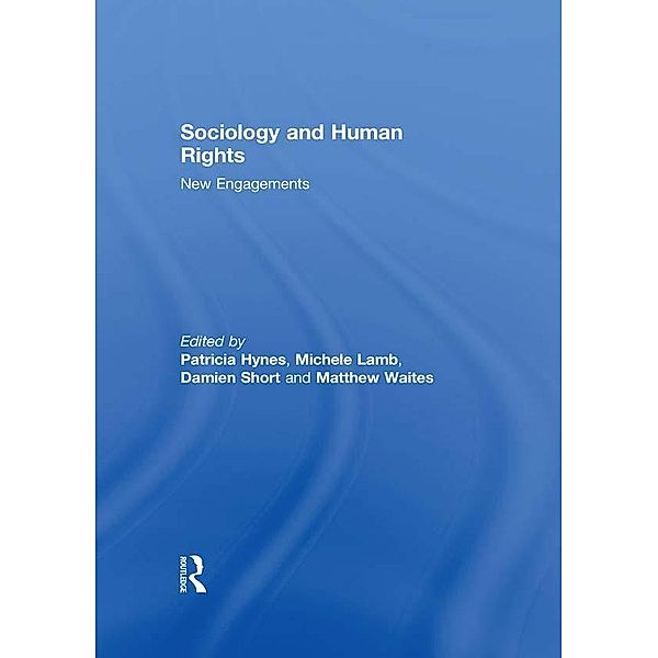 Sociology and Human Rights: New Engagements