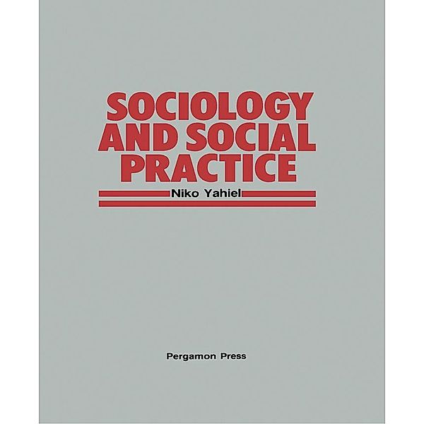 Sociology and Social Practice, Niko Yahiel
