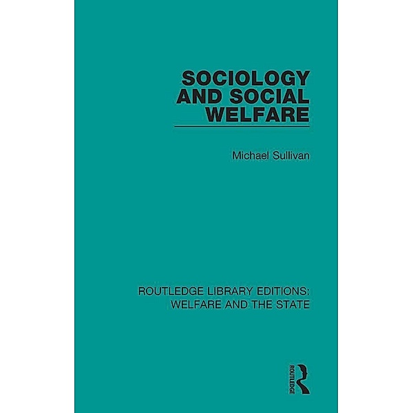 Sociology and Social Welfare, Michael Sullivan