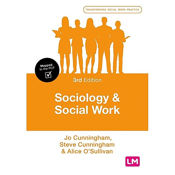 Sociology and Social Work / Transforming Social Work Practice Series, Jo Cunningham, Steve Cunningham, Alice O'Sullivan