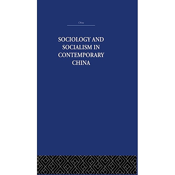 Sociology and Socialism in Contemporary China, Siu-Lun Wong
