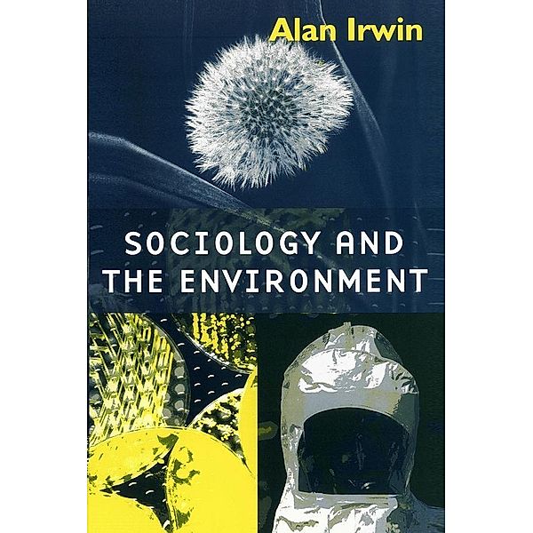 Sociology and the Environment, Alan Irwin