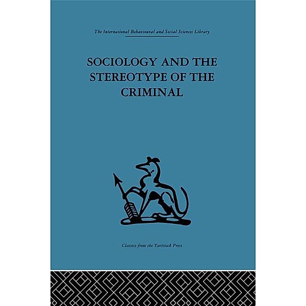 Sociology and the Stereotype of the Criminal