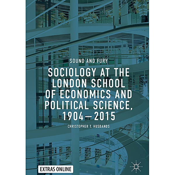 Sociology at the London School of Economics and Political Science, 1904-2015, Christopher T. Husbands