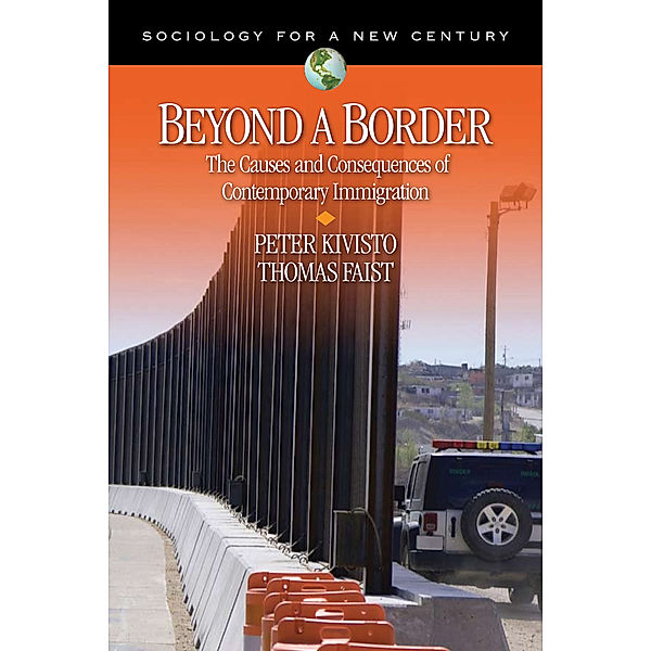 Sociology for a New Century Series: Beyond a Border, Thomas Faist, Peter Kivisto