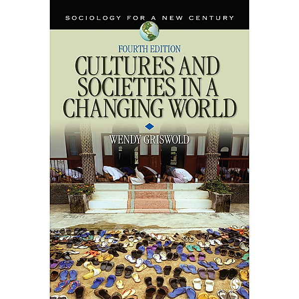 Sociology for a New Century Series: Cultures and Societies in a Changing World, Wendy Griswold