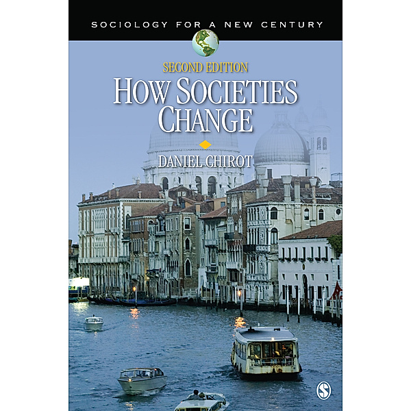 Sociology for a New Century Series: How Societies Change, Daniel Chirot