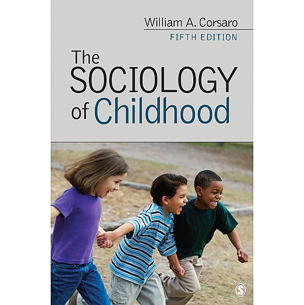 Sociology for a New Century Series: The Sociology of Childhood, William Corsaro