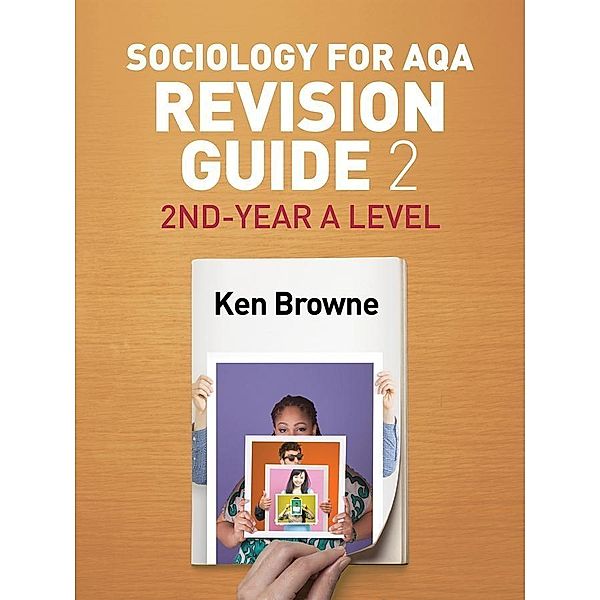 Sociology for AQA Revision Guide 2, Ken Browne