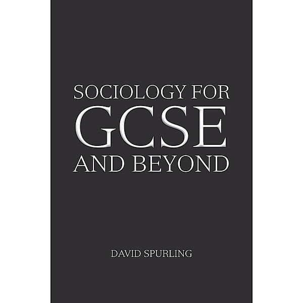 Sociology for Gcse and Beyond, David Spurling