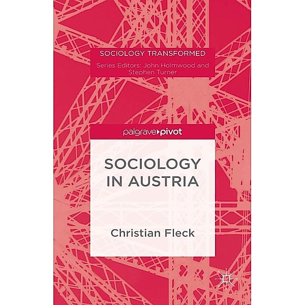 Sociology in Austria since 1945 / Sociology Transformed, C. Fleck