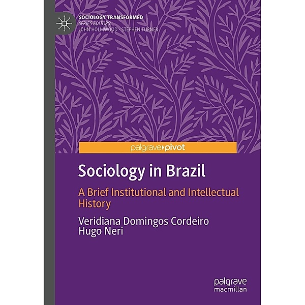 Sociology in Brazil / Sociology Transformed, Veridiana Domingos Cordeiro, Hugo Neri