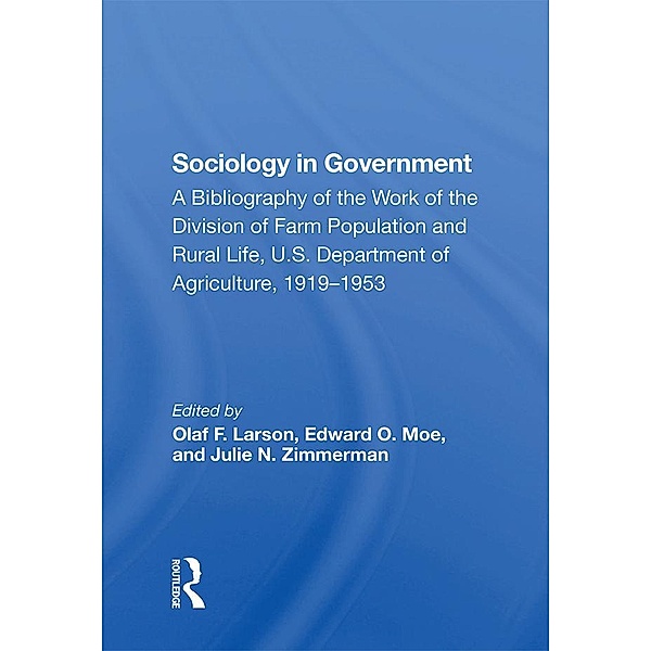 Sociology In Government, Olaf F. Larson, Edward O. Moe, Julie N. Zimmerman, Yvonne B. Oliver