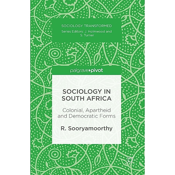 Sociology in South Africa / Sociology Transformed, R. Sooryamoorthy