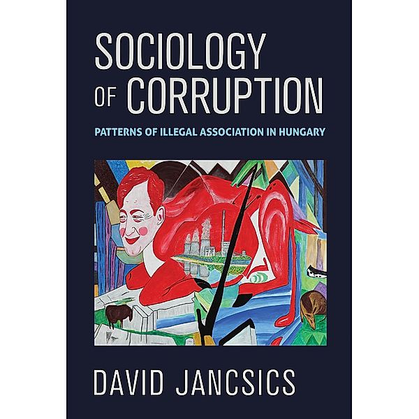 Sociology of Corruption, David Jancsics