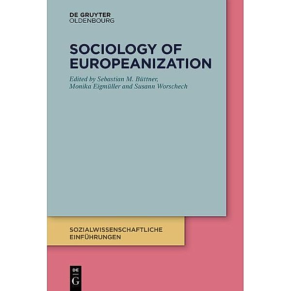 Sociology of Europeanization / Sozialwissenschaftliche Einführungen Bd.3