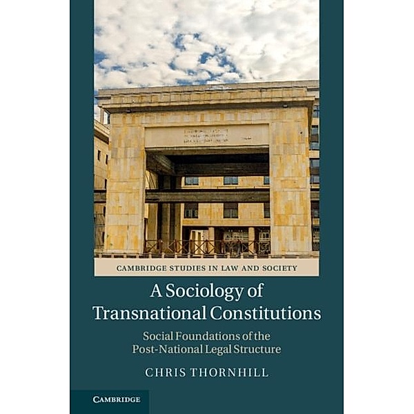 Sociology of Transnational Constitutions, Chris Thornhill