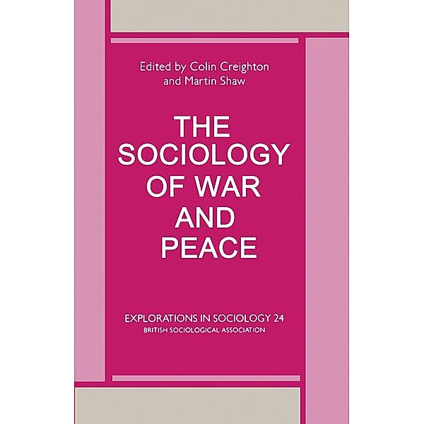 Sociology of War and Peace / Explorations in Sociology., Colin Creighton, Martin Shaw