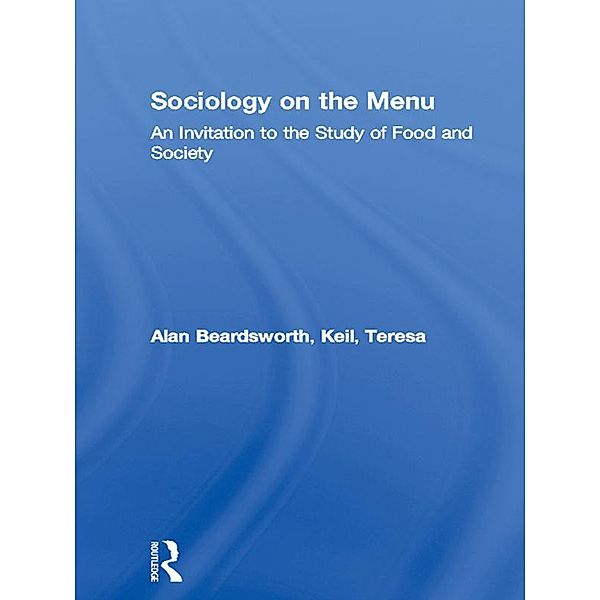 Sociology on the Menu, Alan Beardsworth, Teresa Keil