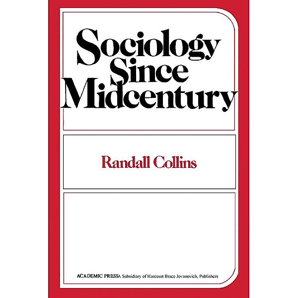 Sociology Since Midcentury, Randall Collins