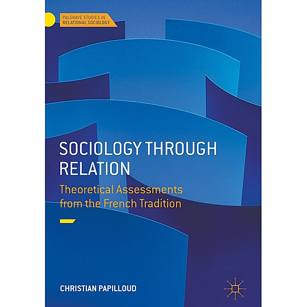 Sociology through Relation, Christian Papilloud