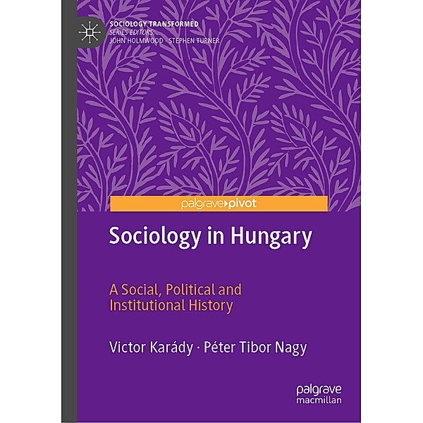 Sociology Transformed / Sociology in Hungary, Victor Karády, Péter Tibor Nagy