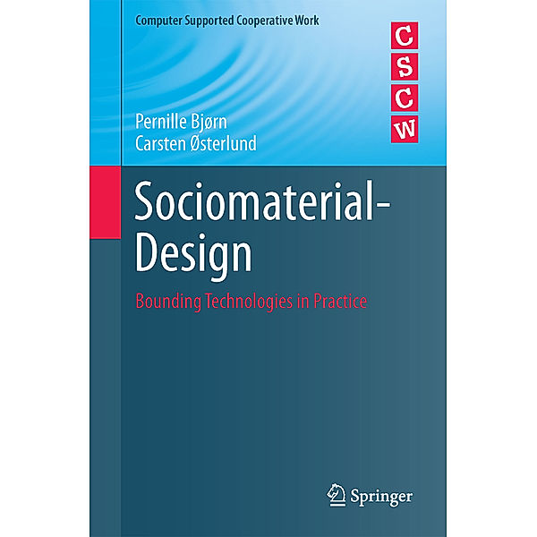 Sociomaterial-Design, Pernille Bjørn, Carsten Østerlund