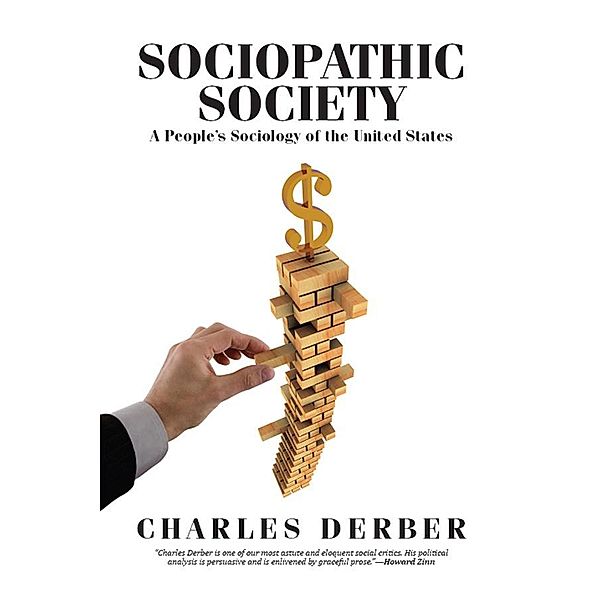 Sociopathic Society, Charles Derber