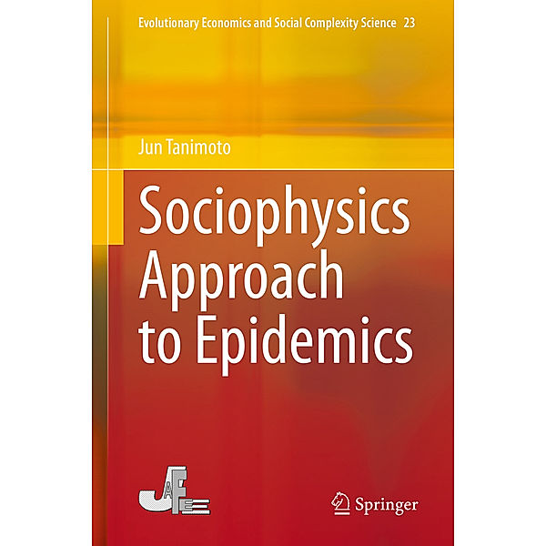 Sociophysics Approach to Epidemics, Jun Tanimoto