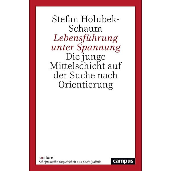 SOCIUM / Lebensführung unter Spannung, Stefan Holubek-Schaum