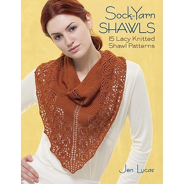 Sock-Yarn Shawls / Martingale, Jen Lucas