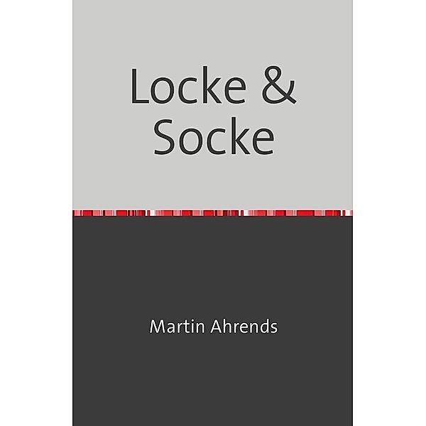 Socke& Locke, Martin Ahrends