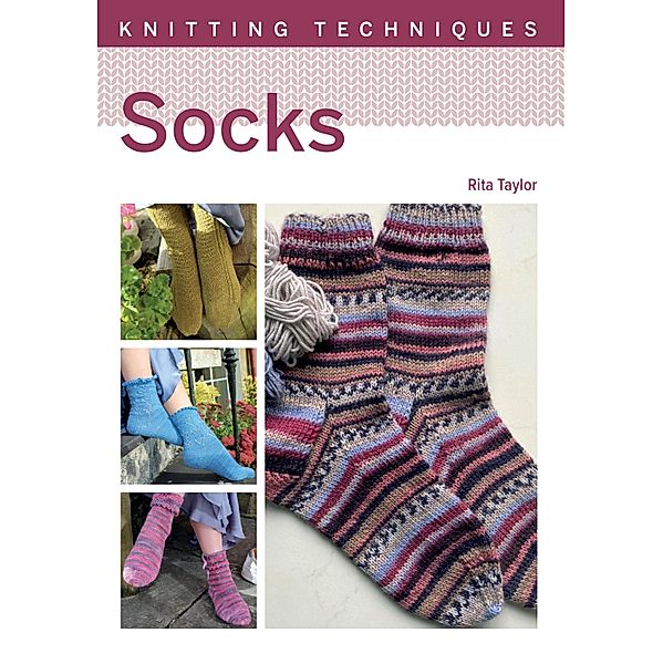 Socks / Knitting Techniques Bd.0, Rita Taylor