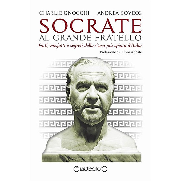 Socrate al Grande Fratello / Protagonisti Bd.1, Charlie Gnocchi, Andrea Koveos