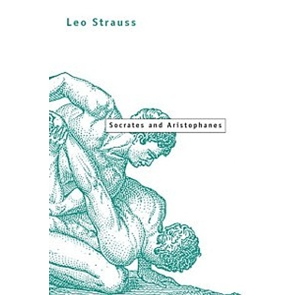 Socrates and Aristophanes, Strauss Leo Strauss
