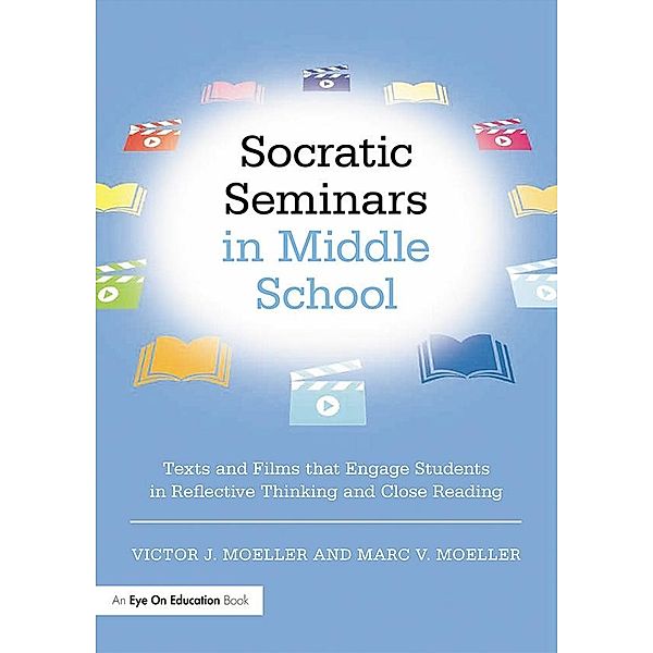 Socratic Seminars in Middle School, Victor Moeller, Marc Moeller