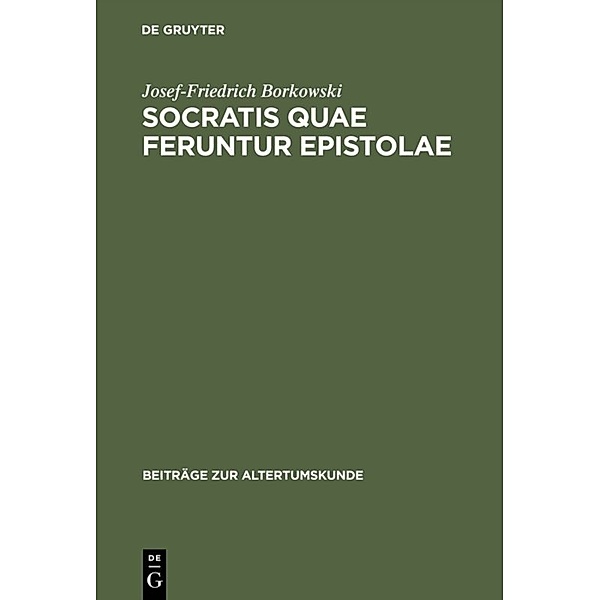 Socratis quae feruntur epistolae, Josef-Friedrich Borkowski