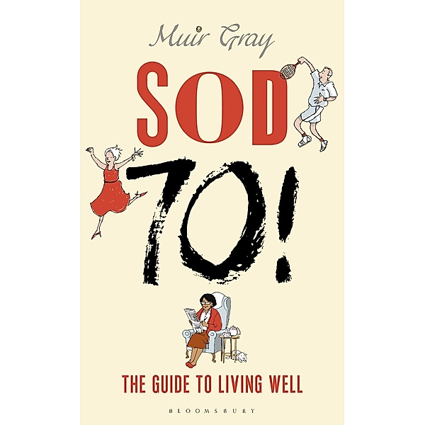 Sod Seventy!, Muir Gray