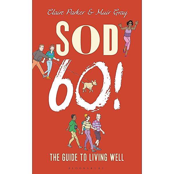 Sod Sixty!, Claire Parker, Muir Gray