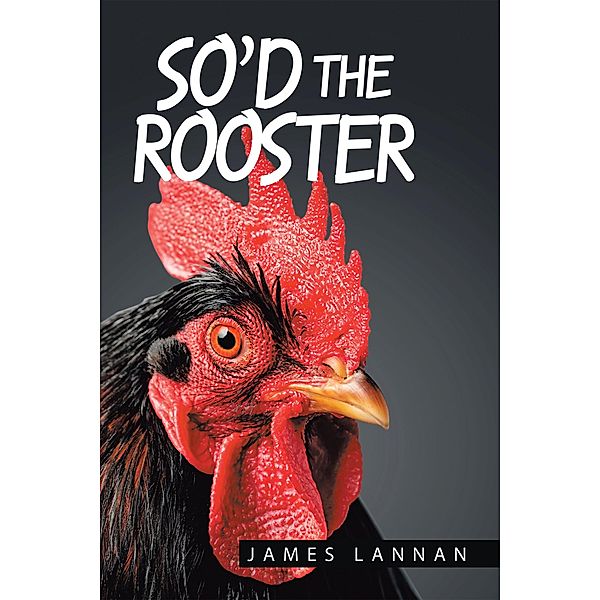 So'd the Rooster, James Lannan