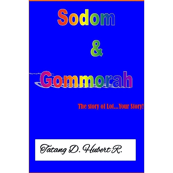Sodom & Gomorrah, Tatang D. Hubert R.