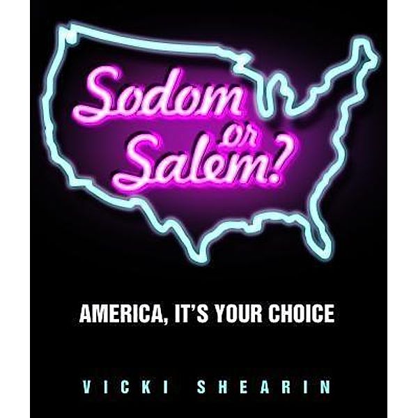 Sodom or Salem, Vicki Shearin